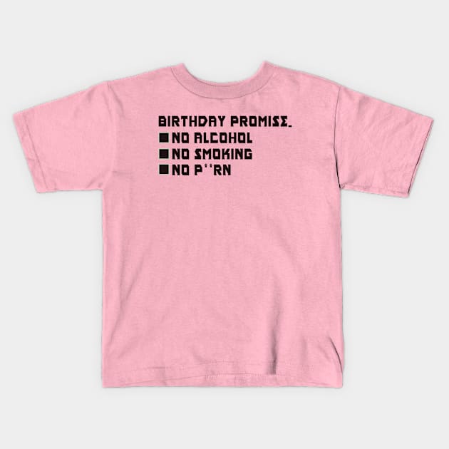 Birthday promise (BP) Kids T-Shirt by Vauz-Shop